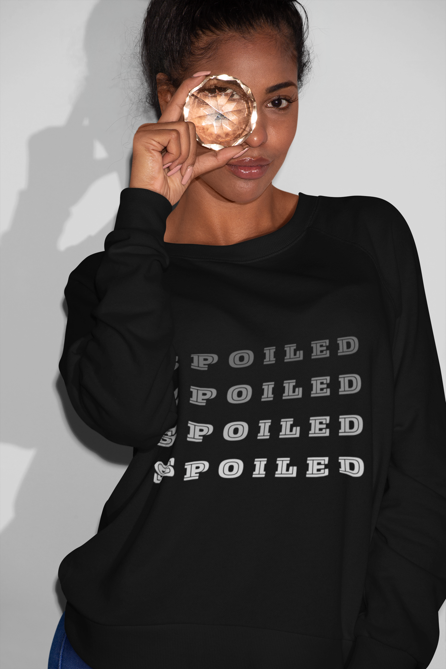 Spoiled. Spoiled. Spoiled. Sweatshirt