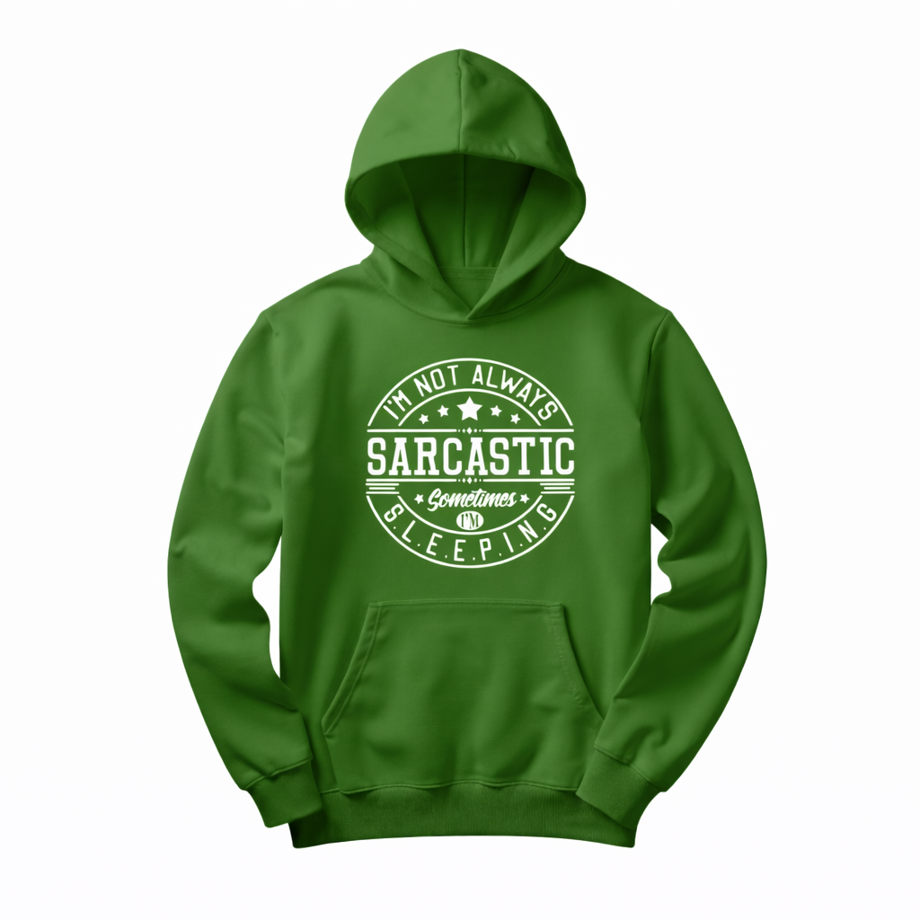 I’m Not Always Sarcastic Hoodie – Unisex Funny Graphic Hoodie