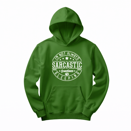I’m Not Always Sarcastic Hoodie – Unisex Funny Graphic Hoodie