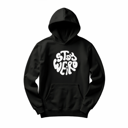 Stay Weird Graphic Hoodie – Unisex Statement Streetwear Hoodie