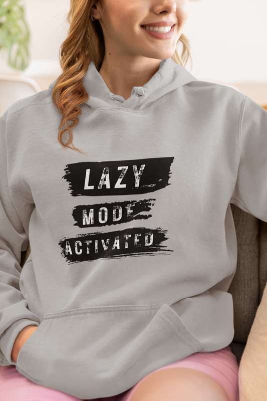 Lazy Mode Activated Hoodie – Cozy & Funny Loungewear Pullover