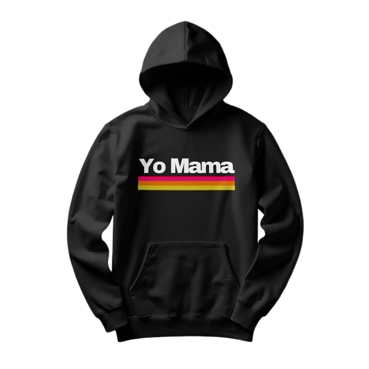 “Yo Mama” Hoodie – Petty Level: Expert Edition